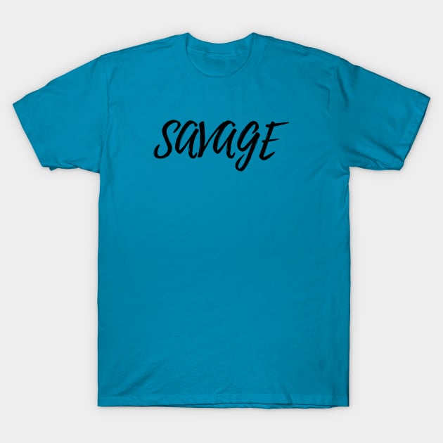 SAVAGE T-Shirt by Saltee Nuts Designs